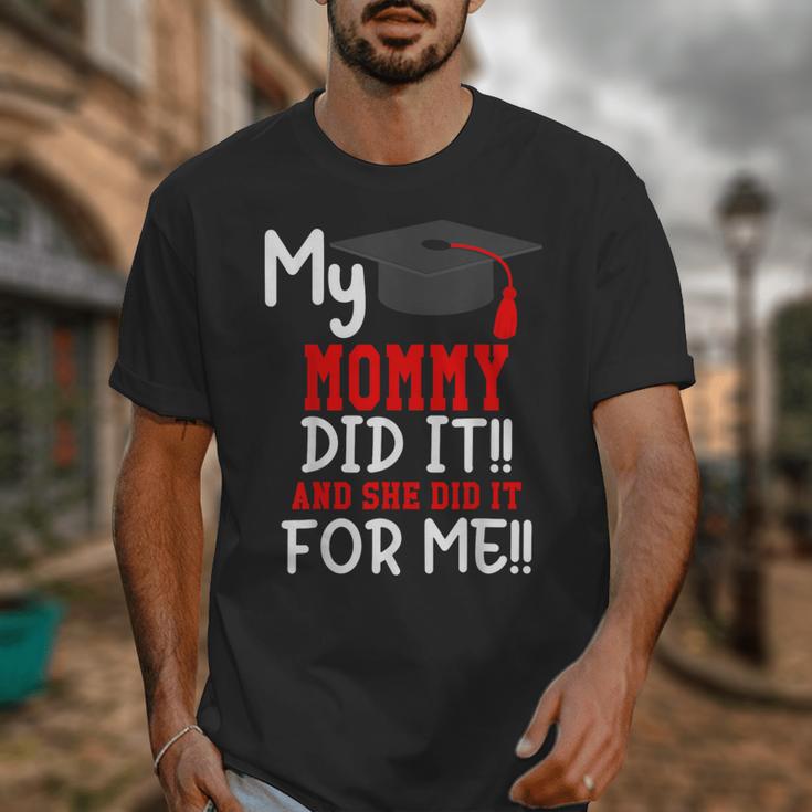 My MOMMY Did It Graduation Shirt Of Kids Nurse Graduation Unisex T-Shirt