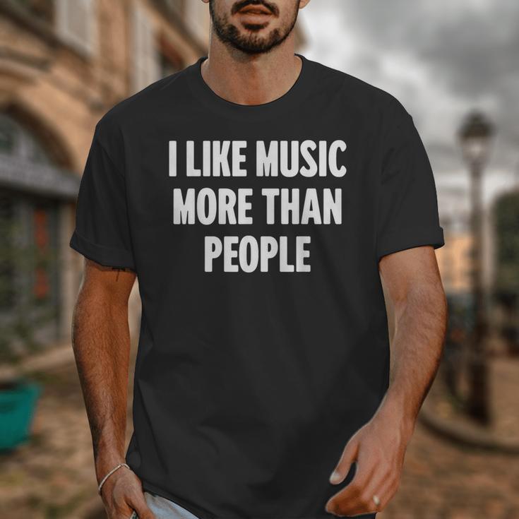I Like Music More Than People For Introverts Unisex T-Shirt I Like Music More Than People For Introverts Unisex T-Shirt
