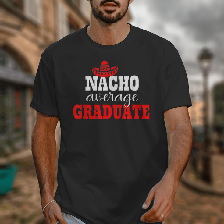 Nacho Average Graduate Shirt Cinco De Mayo Graduation Unisex T-Shirt