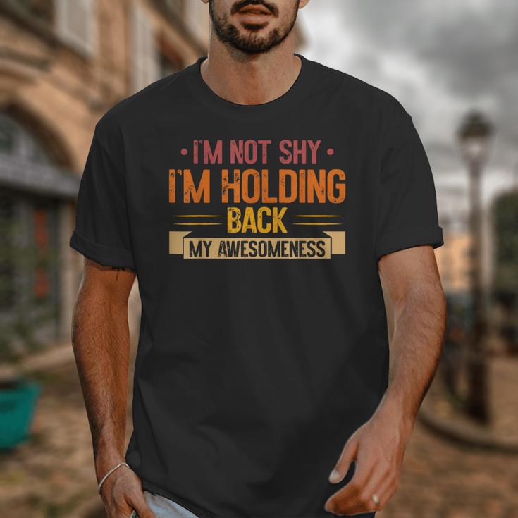 Im Not Shy Im Holding Back My Awesomeness Introvert Unisex T-Shirt
