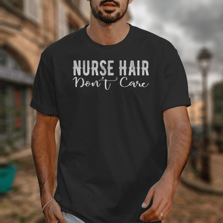 Nurse Hair Don't Care Cute Nursery Graduation Unisex T-Shirt