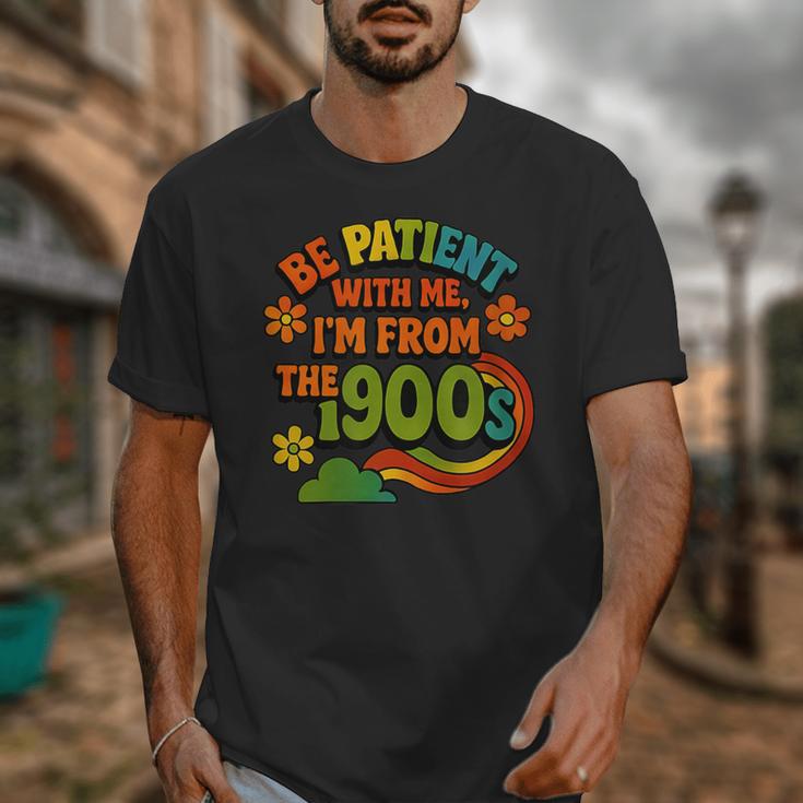 Be Patient With Me I'm From The 1900s Millennial Gen X Unisex T-Shirt
