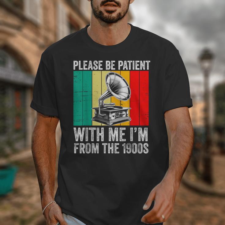 Be Patient With Me I'm From The 1900s Unisex T-Shirt