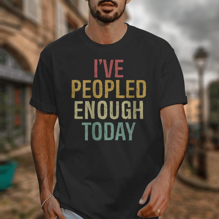 I Have Peopled Enough Today Introvert Unisex T-Shirt I Have Peopled Enough Today Introvert Unisex T-Shirt