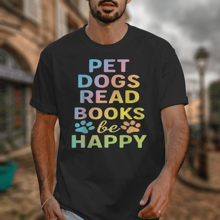Pet Dogs Read Books Be Happy Dog Lover Unisex T-Shirt