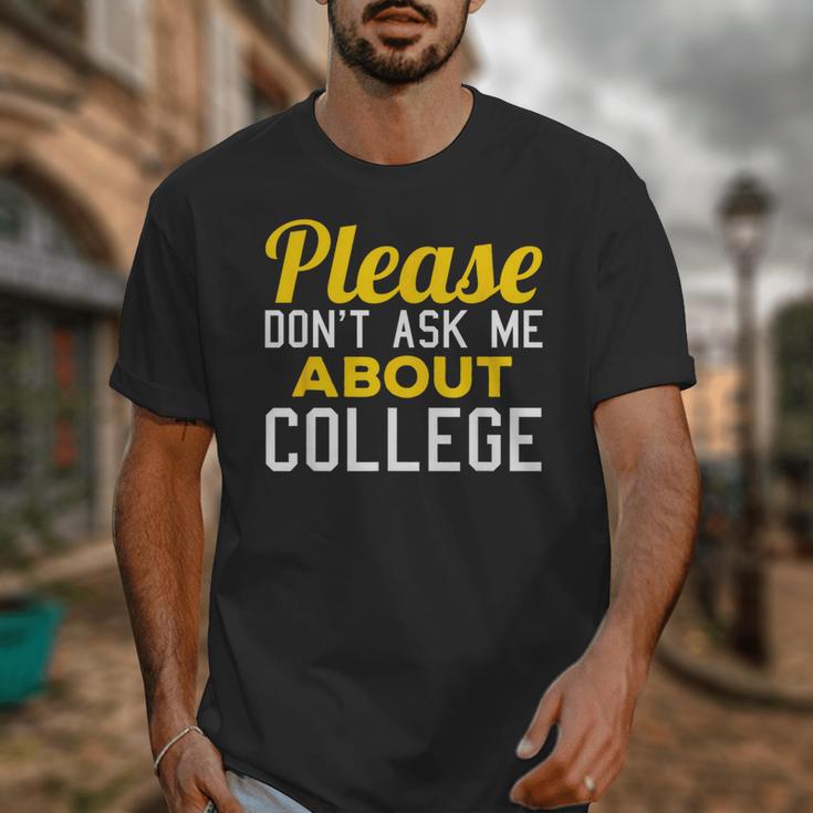 Please Don't Ask Me About College Graduation Tee T-Shirt Unisex T-Shirt