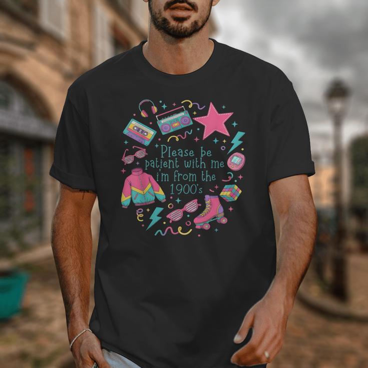 Please Be Patient With Me I'm From The 1900s 90s Women Unisex T-Shirt