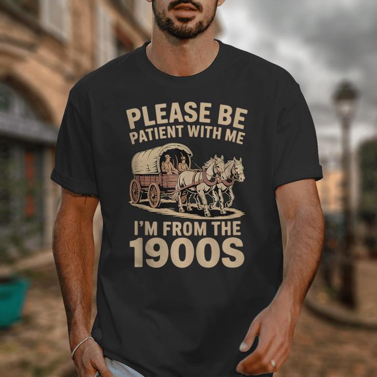 Please Be Patient With My I'm From The 1900s Classic Unisex T-Shirt Please Be Patient With My I'm From The 1900s Classic Unisex T-Shirt
