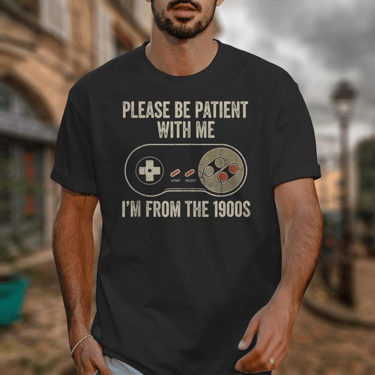 Please Be Patient With Me I'm From The 1900s Gamer Unisex T-Shirt