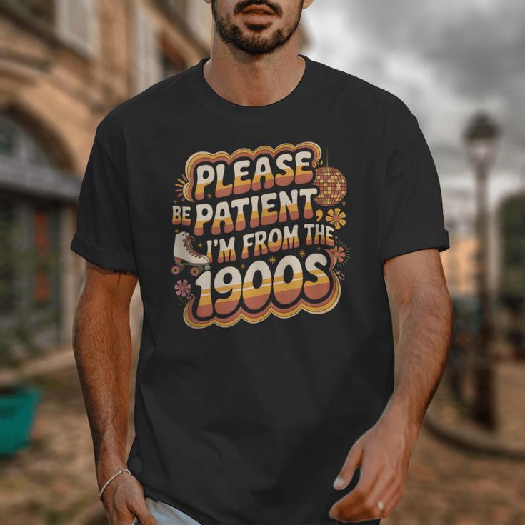 Please Be Patient I'm From The 1900s Groovy Women Unisex T-Shirt