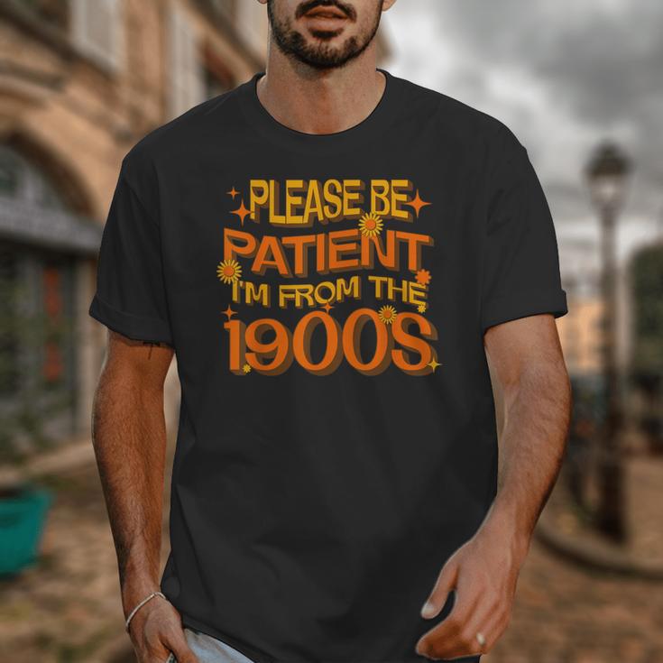 Please Be Patient I'm From The 1900s Ironic Millennial Quote Unisex T-Shirt Please Be Patient I'm From The 1900s Ironic Millennial Quote Unisex T-Shirt