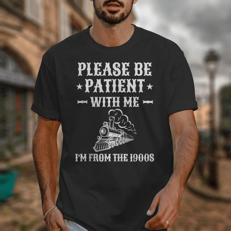 Please Be Patient I'm From The 1900s Old Men & Women Unisex T-Shirt Please Be Patient I'm From The 1900s Old Men & Women Unisex T-Shirt