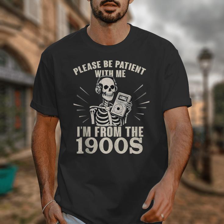 Please Be Patient With Me I'm From The 1900s Skeleton Unisex T-Shirt Please Be Patient With Me I'm From The 1900s Skeleton Unisex T-Shirt