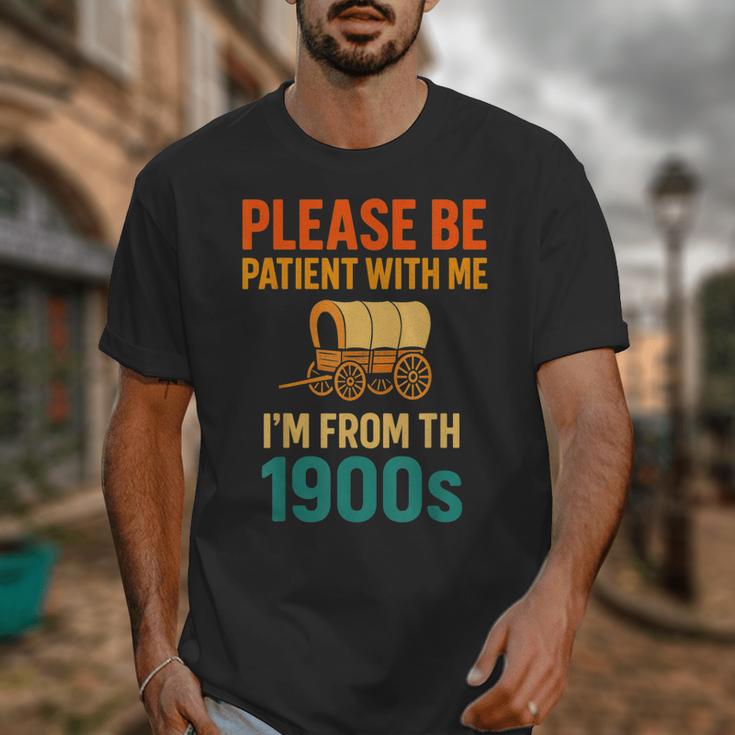 Please Be Patient I'm From The 1900s Vintage Father Day Men Unisex T-Shirt Please Be Patient I'm From The 1900s Vintage Father Day Men Unisex T-Shirt