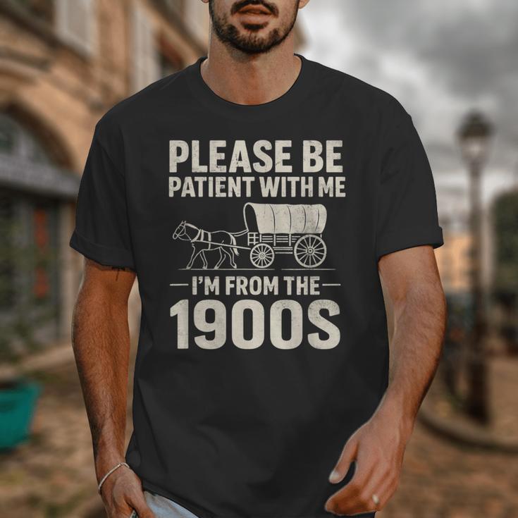 Please Be Patient I'm From The 1900s Vintage Old-Timer Unisex T-Shirt Please Be Patient I'm From The 1900s Vintage Old-Timer Unisex T-Shirt