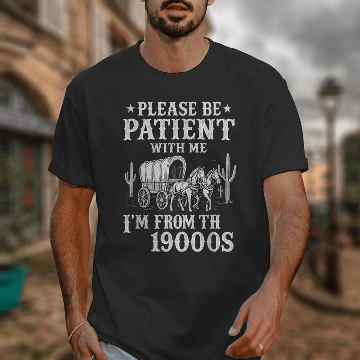 Please Be Patient I'm From The 1900s Western Wagon Unisex T-Shirt