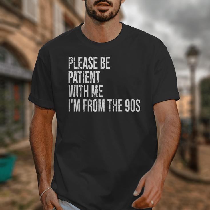 Please Be Patient With Me I’m From The 90s Kid Nostalgia Unisex T-Shirt