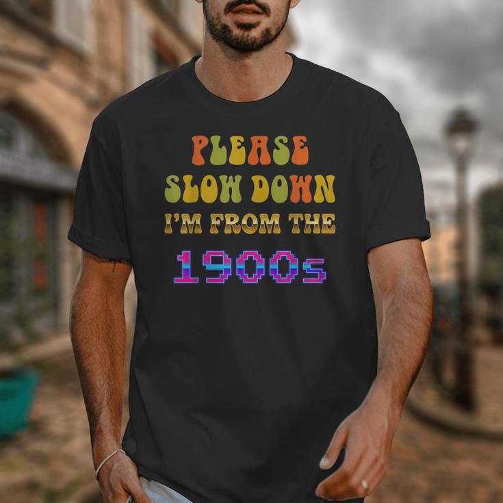 Please Slow Down I'm From The 1900s Retro Vintage 70 Unisex T-Shirt
