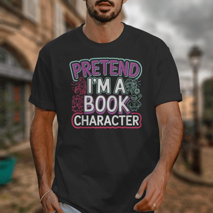 Pretend I'm A Book Character Reader Fan Cosplay Unisex T-Shirt Pretend I'm A Book Character Reader Fan Cosplay Unisex T-Shirt
