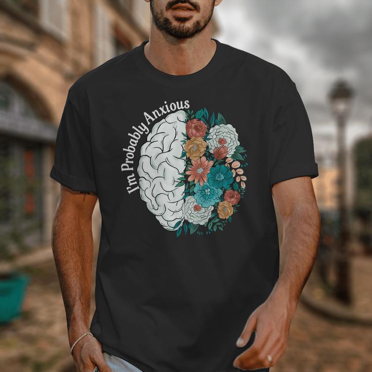 Probably Anxious Mental Health Quote Introverts People Unisex T-Shirt Probably Anxious Mental Health Quote Introverts People Unisex T-Shirt
