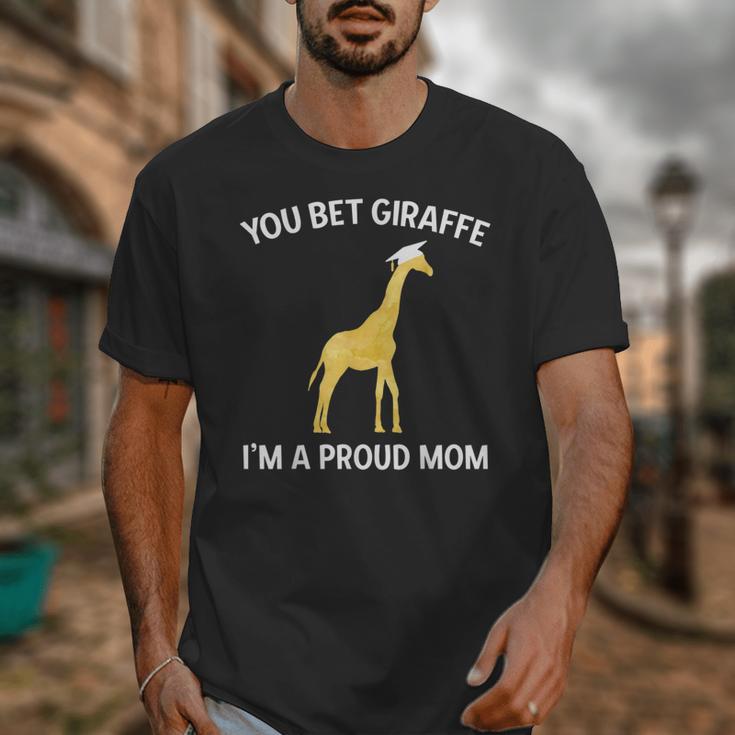 Proud Mom Graduation Shirt You Bet Giraffe Graduate Pun Unisex T-Shirt