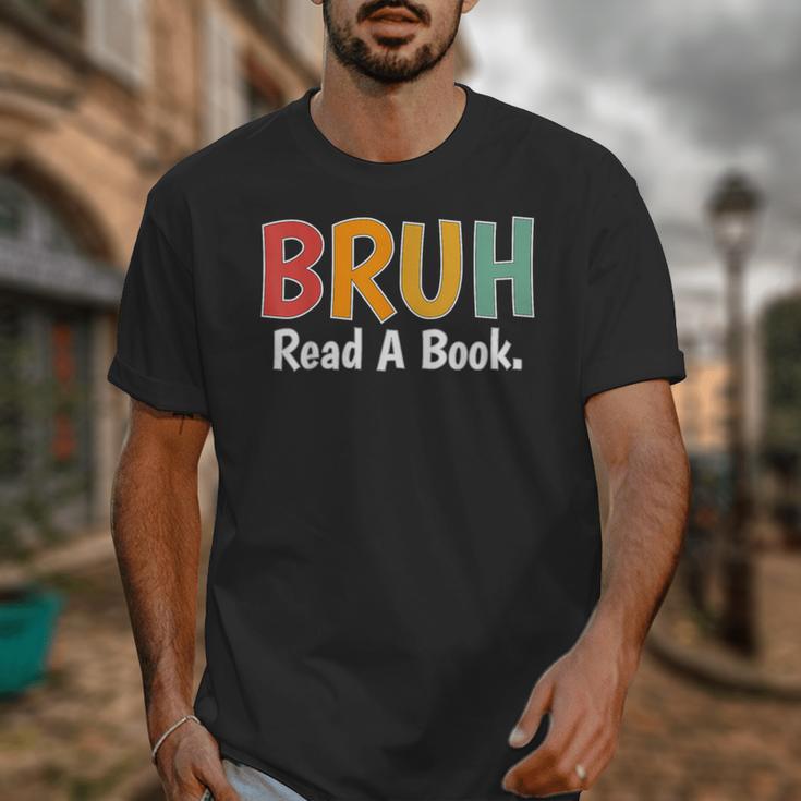 Read A Book Bruh English Teacher Reading Read A Book Unisex T-Shirt