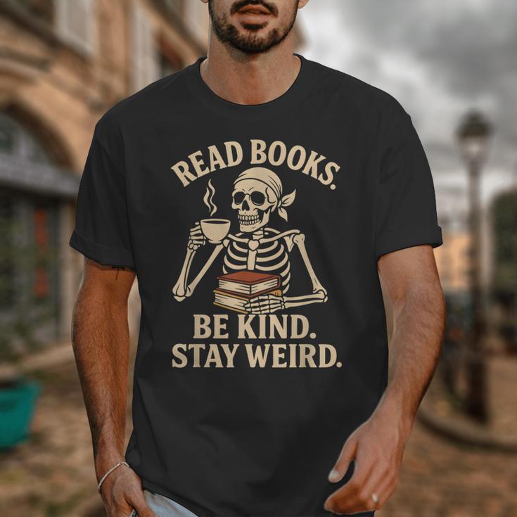 Read Books Be Kind Stay Weird Skeleton Reading Coffee Goth Unisex T-Shirt