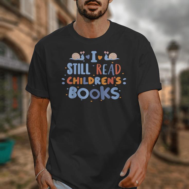 I Still Read Children's Books School Teacher Nerd Librarian For Men Women Girls Kids Unisex T-Shirt I Still Read Children's Books School Teacher Nerd Librarian For Men Women Girls Kids Unisex T-Shirt