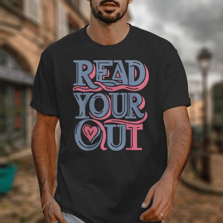 Read Your Heart Out Cute Teacher Reading Book Love Bookworm Unisex T-Shirt