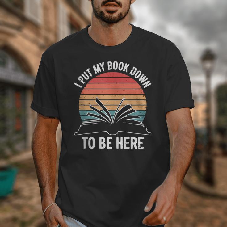 Retro I Put My Book Down To Be Here For Book Lover Unisex T-Shirt