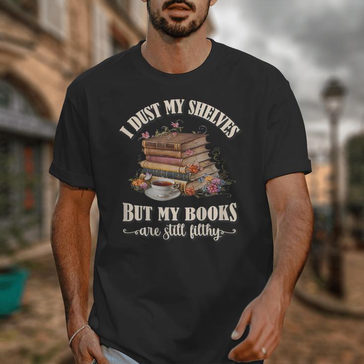 Romantasy I Dust My Shelves But My Books Are Still Filthy Unisex T-Shirt Romantasy I Dust My Shelves But My Books Are Still Filthy Unisex T-Shirt