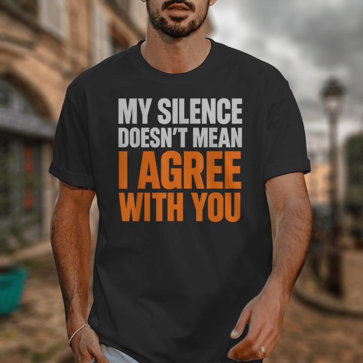Sarcastic Introvert My Silence Doesn't Mean I Agree Unisex T-Shirt