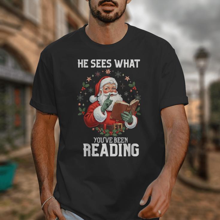 He Sees What You'Ve Been Reading Santa Book Lover Unisex T-Shirt He Sees What You'Ve Been Reading Santa Book Lover Unisex T-Shirt