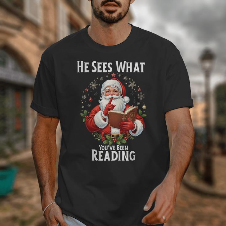 He Sees What You'Ve Been Reading Santa Book Lover For Women Unisex T-Shirt