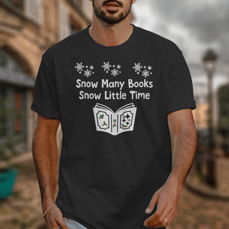 Snow Many Books Snow Little Time Reading Christmas Book Club Unisex T-Shirt Snow Many Books Snow Little Time Reading Christmas Book Club Unisex T-Shirt