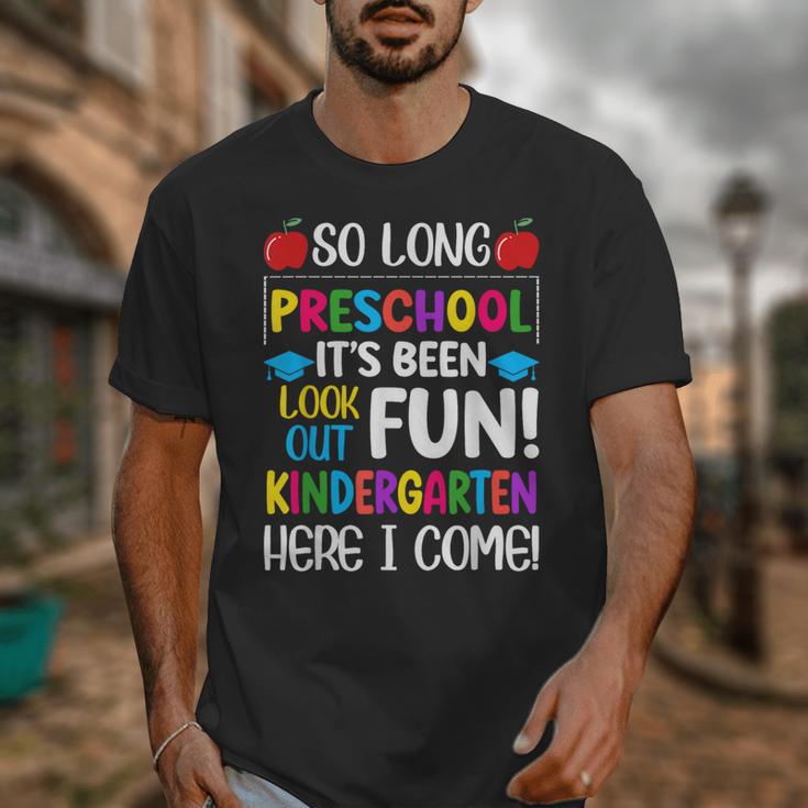 So Long Preschool Kindergarten Here I Come Graduation Unisex T-Shirt