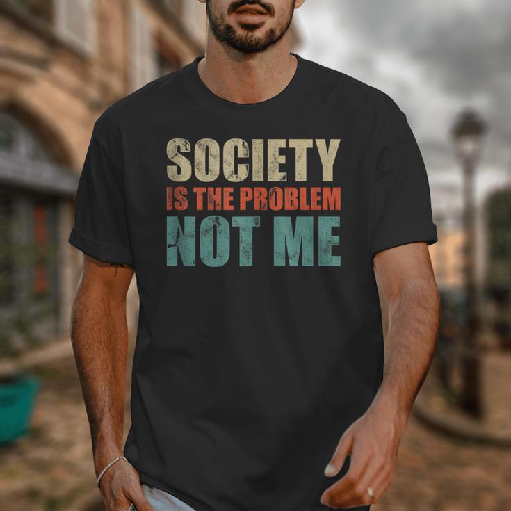 Society Is The Problem Not Me Sarcastic Introvert Unisex T-Shirt