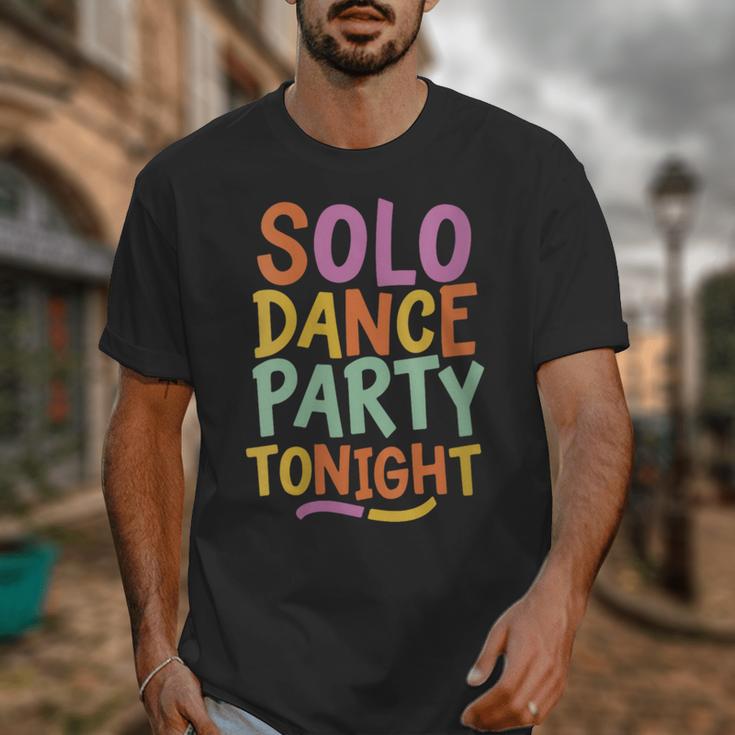 Solo Dance Party Tonight Singles Introvert Humor Unisex T-Shirt Solo Dance Party Tonight Singles Introvert Humor Unisex T-Shirt