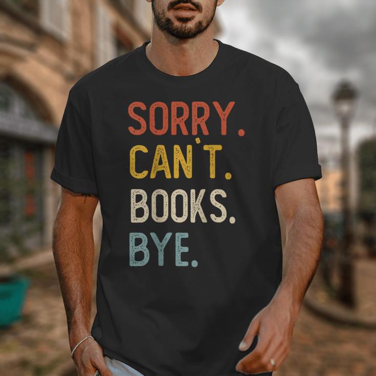 Sorry Can't Books Bye Shirts Books Lovers Unisex T-Shirt