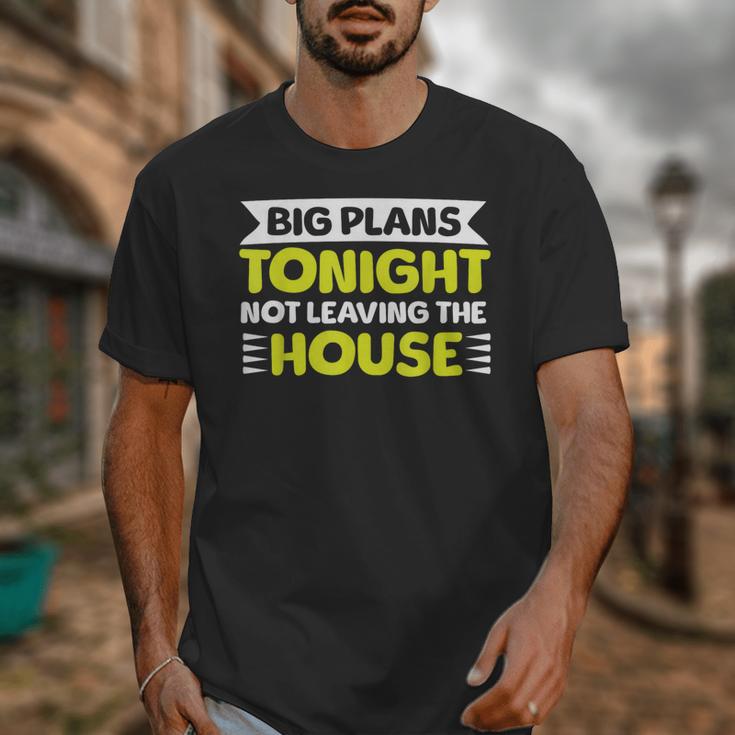 Staying Alone Big Plans Tonight Ideal For Introverts Unisex T-Shirt Staying Alone Big Plans Tonight Ideal For Introverts Unisex T-Shirt