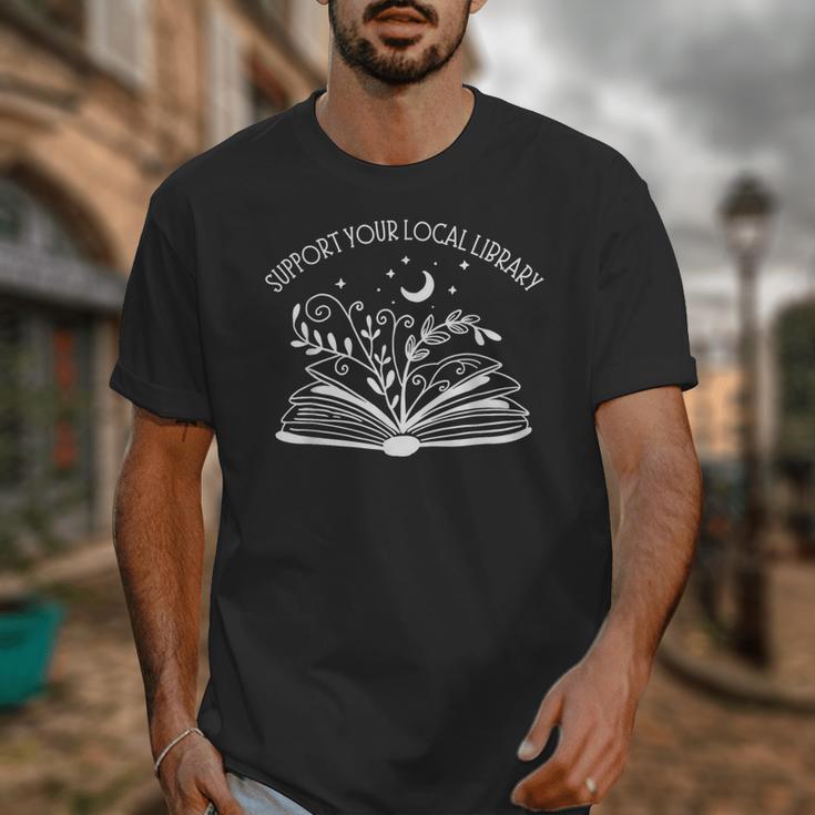 Support Your Local Library Book Reading Books Unisex T-Shirt Support Your Local Library Book Reading Books Unisex T-Shirt