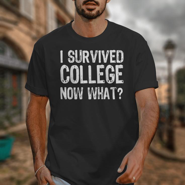 I Survived College Now What Graduate Graduation Humor Unisex T-Shirt