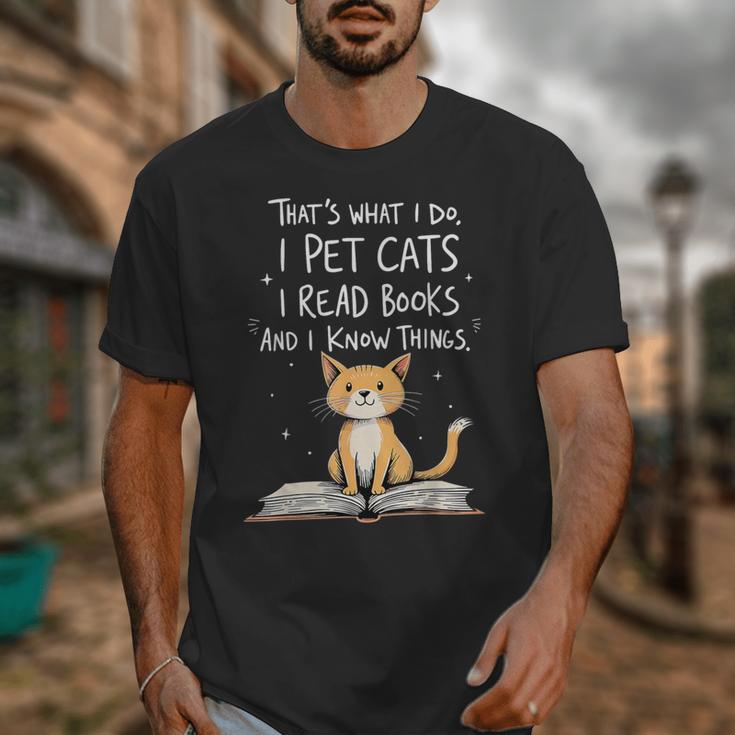 That's What I Do I Pet Cats I Read Books And I Know Things Unisex T-Shirt