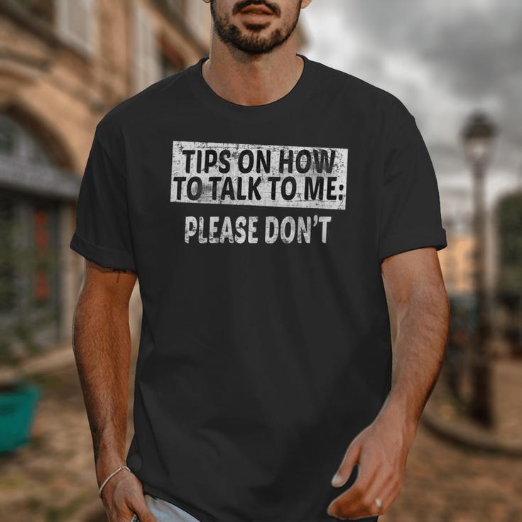 Tips On How To Talk To Me Please Don't Introvert Unisex T-Shirt Tips On How To Talk To Me Please Don't Introvert Unisex T-Shirt
