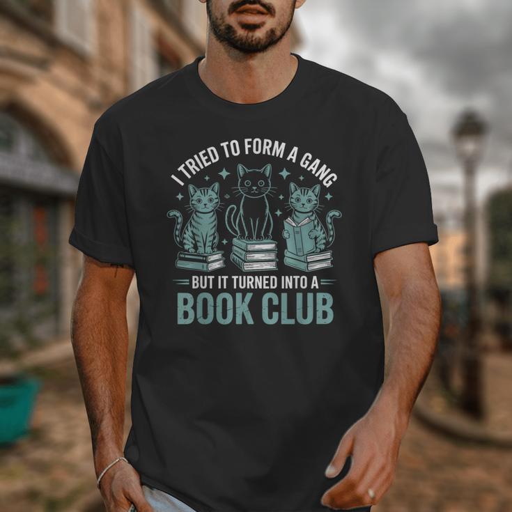 I Tried To Form A Gang But It Turned Into A Book Club Unisex T-Shirt