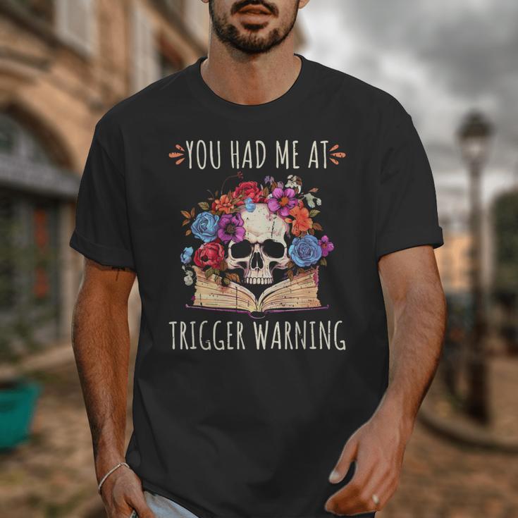 You Had Me At Trigger Warning Smut Books Dark Romance Skull Unisex T-Shirt You Had Me At Trigger Warning Smut Books Dark Romance Skull Unisex T-Shirt