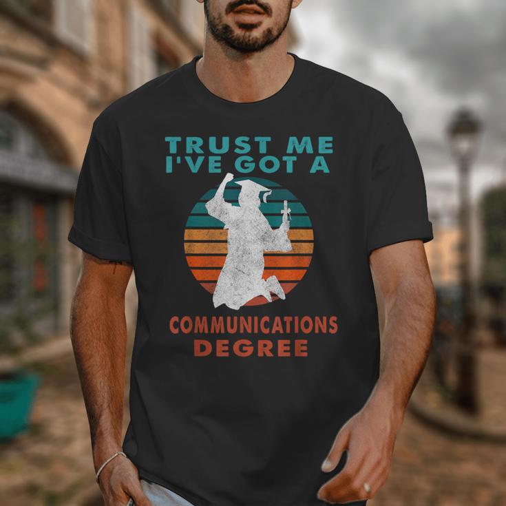 Trust Me I'Ve Got A Communications Degree College Graduation Unisex T-Shirt