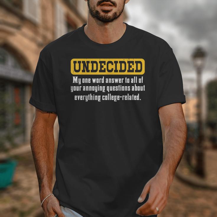 Undecided Collage Student Novelty Graduation Present Unisex T-Shirt