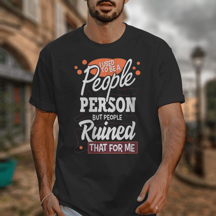 I Used To Be a People Person Antisocial Introvert Unisex T-Shirt I Used To Be a People Person Antisocial Introvert Unisex T-Shirt