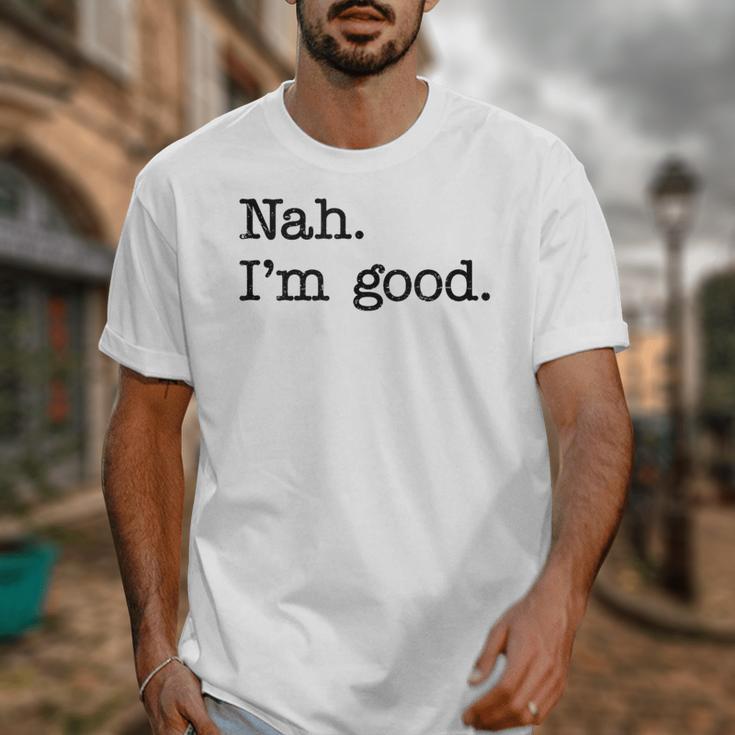 Antisocial Nah I'm Good Introvert Sarcastic Saying Unisex T-Shirt Antisocial Nah I'm Good Introvert Sarcastic Saying Unisex T-Shirt
